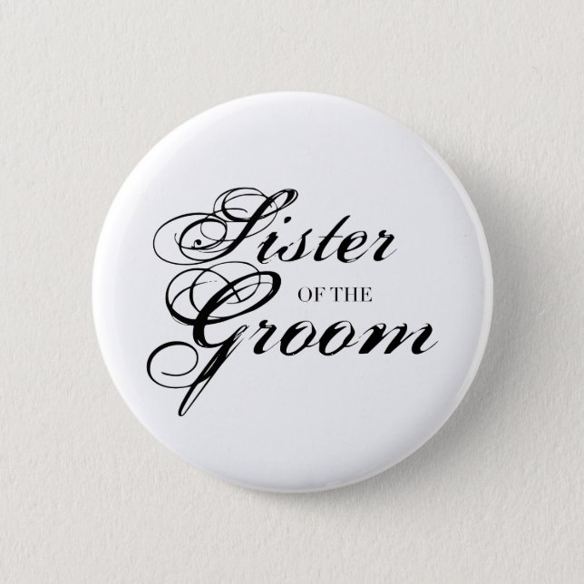 Fancy Sister of the Groom Black Pinback Button (Front)