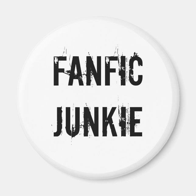 Fanfic Junkie Magnet (Front)