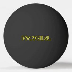 FANGIRL PING PONG BALL