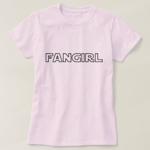 FANGIRL T-Shirt