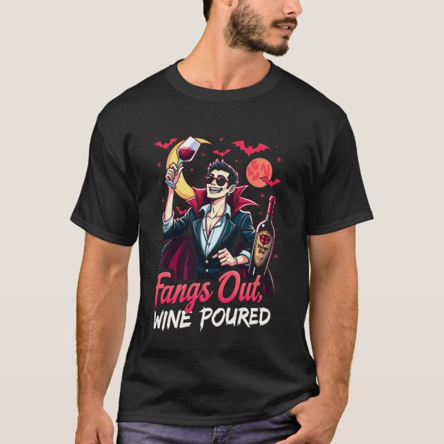 Fangs Out Wine Poured Funny Halloween Wine T-Shirt (Front)