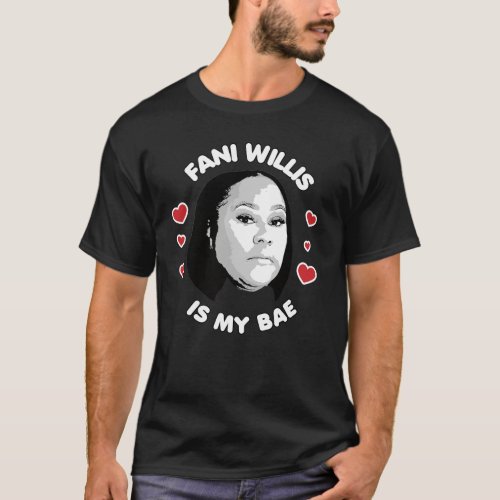 Fani Willis is my BAE T_Shirt