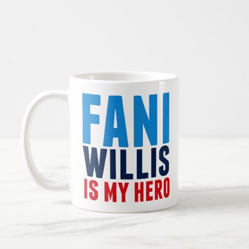 Fani Willis is My Hero Georgia Political Coffee Mug