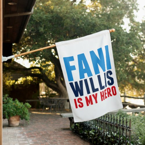Fani Willis is My Hero Georgia Political House Flag