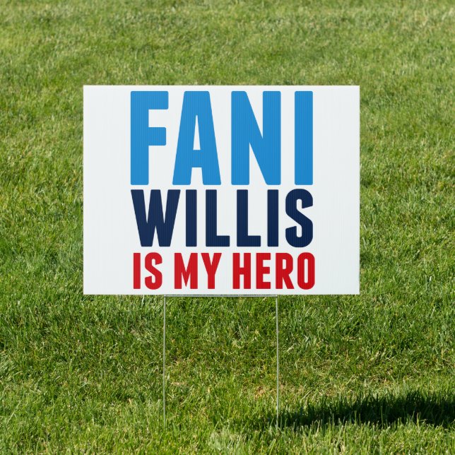 Fani Willis is My Hero Georgia Political Yard Sign (Insitu)