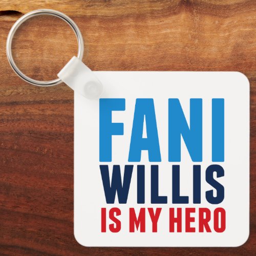 Fani Willis is My Hero Keychain