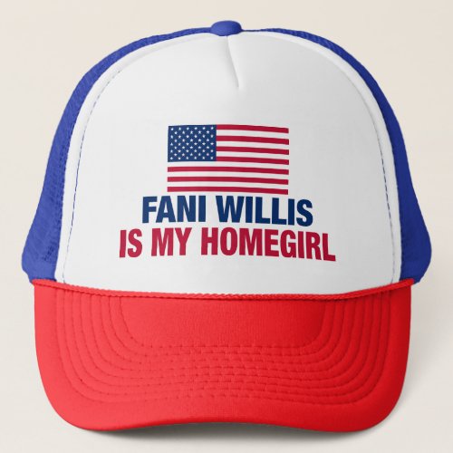 Fani Willis is My Homegirl Trucker Hat