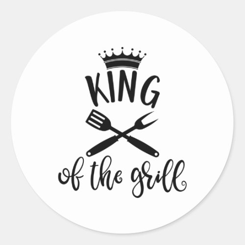 Fanny Bbq Saying King Of The Grill Classic Round Sticker