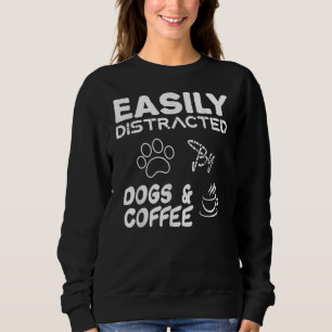 Fanny dog Easily Distracted By Dogs and Coffee Sweatshirt