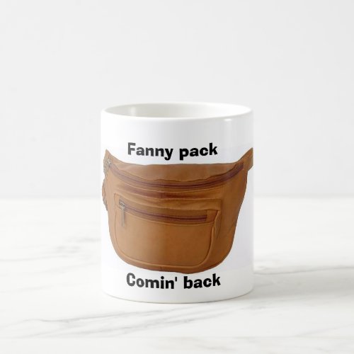 Fanny pack Comin back Coffee Mug