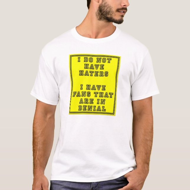 Fans in Denial Funny Tshirt (Front)