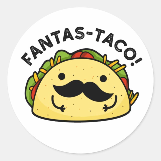 Fantas-taco Funny Fantastic Taco Pun  Classic Round Sticker (Front)
