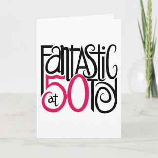 Fantastic at 50 Card