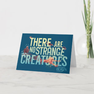 Fantastic Beasts - There Are No Strange Creatures Card