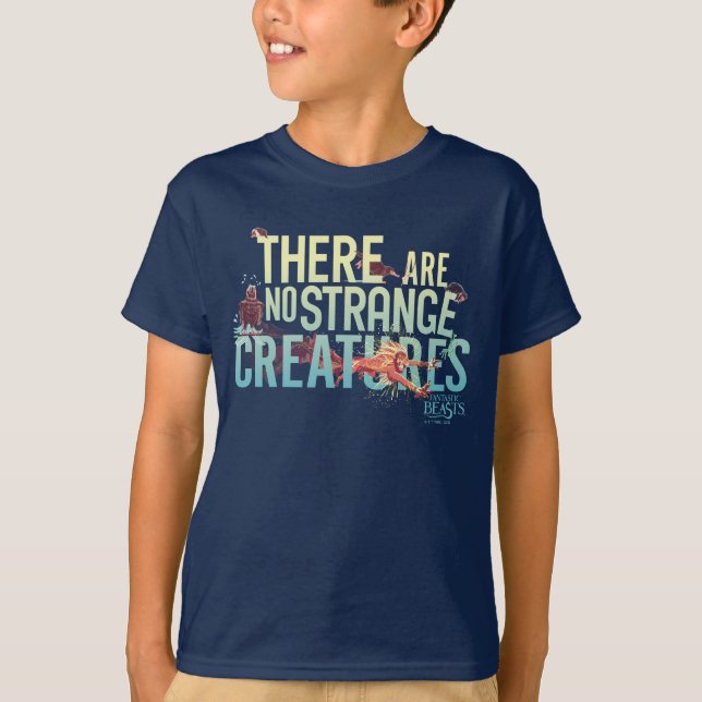 Fantastic Beasts - There Are No Strange Creatures T-Shirt (Front)