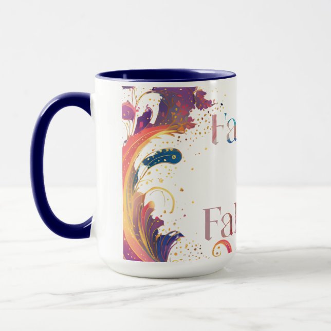 Fantastic & Fabulous  Mug (Left)