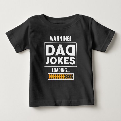 Fantastic Warning Dad Joke Uploading Baby T_Shirt