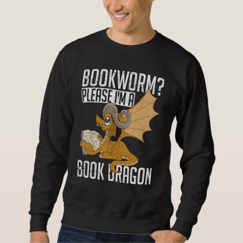 Fantasy Animal Book Dragon  Bookworm Book Nerd Rea Sweatshirt