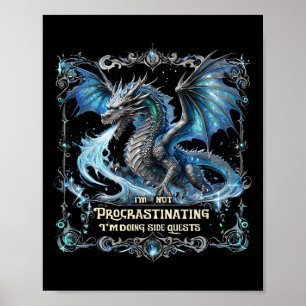 Fantasy Dragon Gamer Procrastination Side Quest Gr Poster