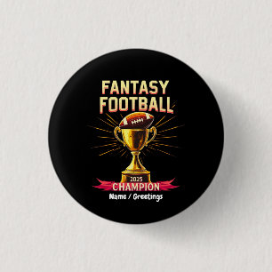 Fantasy Football 2025 Funny Champ Football Design Button