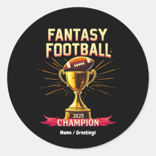 Fantasy Football 2025 Funny Champ Football Design Classic Round Sticker