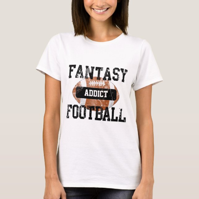 Fantasy Football Addict T-Shirt (Front)