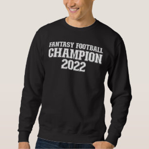 Fantasy Football Champion 2022 Fantasy Football 20 Sweatshirt