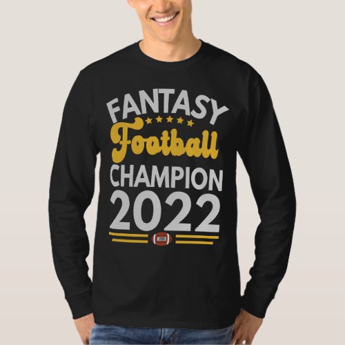 Fantasy Football Champion 2022 Gift T_Shirt
