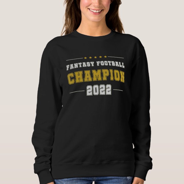 Fantasy Football Champion 2022 League Champ FFL Dr Sweatshirt (Front)
