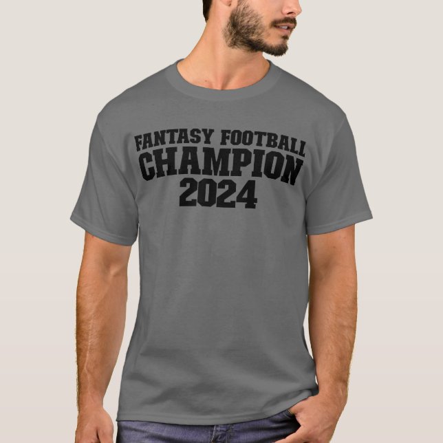 Fantasy Football Champion 2024 Fantasy Football 24 T-Shirt (Front)