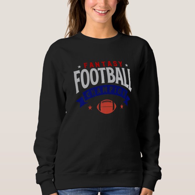 Fantasy Football Champion Red White And Blue Sweatshirt (Front)