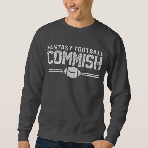 Fantasy Football Commish Sweatshirt