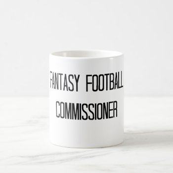 Fantasy Football Commissioner Mug by TequilaCupcakes at Zazzle
