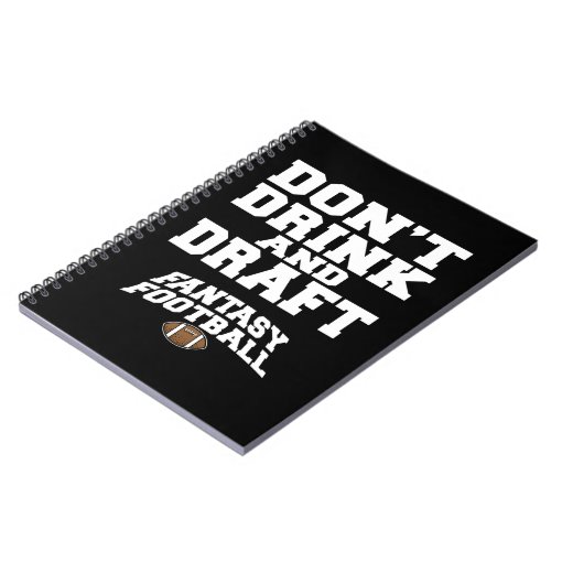 Fantasy Football Dont Drink and Draft Notebook | Zazzle