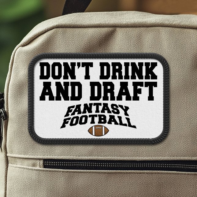Fantasy Football - Don't Drink and Draft Patch (Funny Fantasy Football Patch)