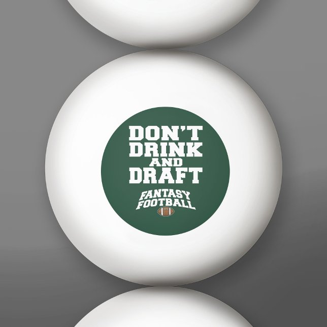 Fantasy Football - Don't Drink and Draft Ping Pong Ball (Custom Ping Pong Balls)
