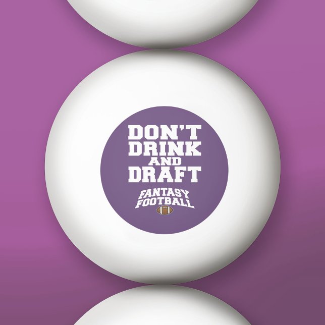 Fantasy Football Don't Drink and Draft - Purple Ping Pong Ball (Custom Ping Pong Balls)