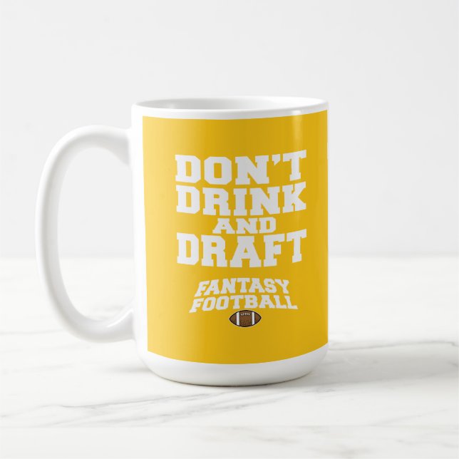 Fantasy Football Don't Drink and Draft - Yellow Coffee Mug (Left)
