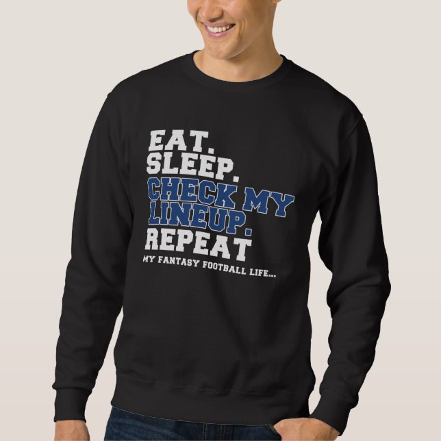 Fantasy Football Eat Sleep Check My LineUp Retro Sweatshirt (Front)