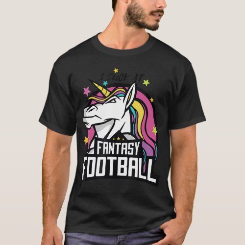Fantasy Football _ Funny Unicorn Sports Joke T_Shi T_Shirt