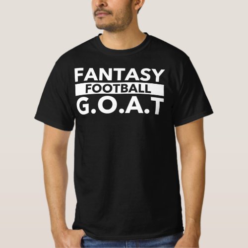 Fantasy Football GOAT _ Champion Funny League Draf T_Shirt