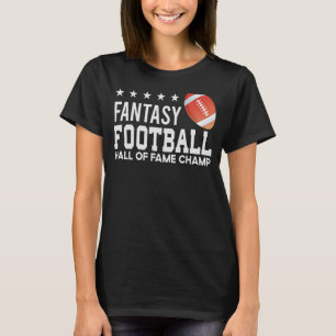 Fantasy Football Hall Of Fame Champ Draft Football T-Shirt