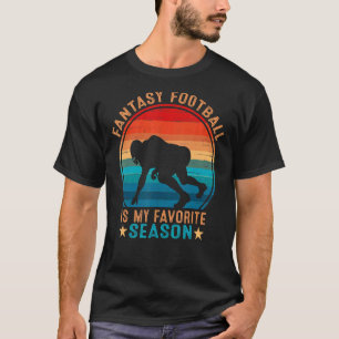 Fantasy Football Is My Favorite Season Lineman Foo T-Shirt