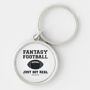 Fantasy Football Just Got Real Keychain
