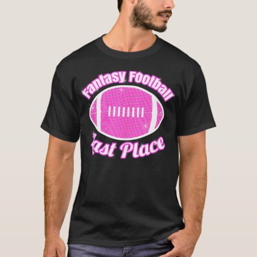 Fantasy Football Last Place  League Loser Trophy  T_Shirt