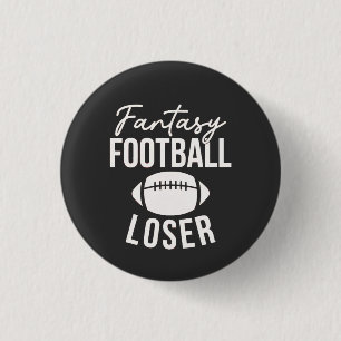 Fantasy Football Loser Football Fantasy Funny Button