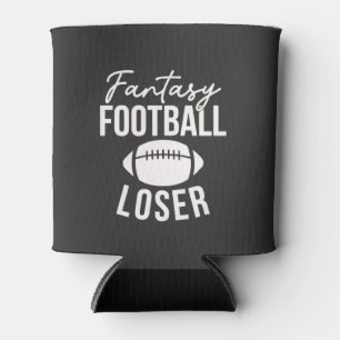 Fantasy Football Loser Football Fantasy Funny Can Cooler
