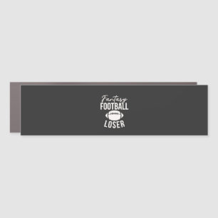 Fantasy Football Loser Football Fantasy Funny Car Magnet