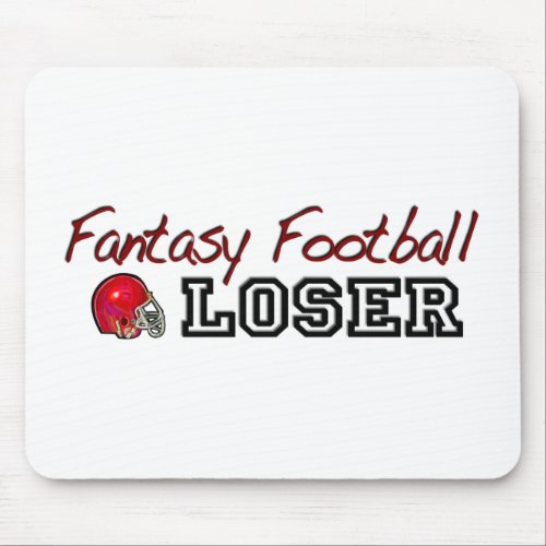 Fantasy Football Loser Mouse Pad