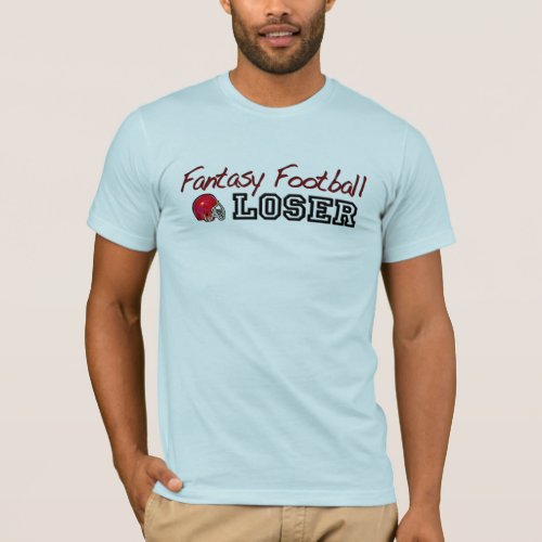 Fantasy Football Loser T_Shirt